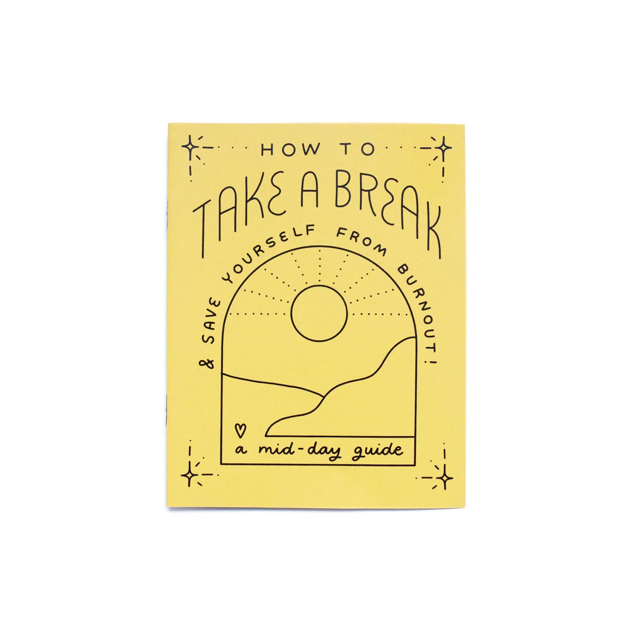 Worthwhile Paper How To Take A Break Zine